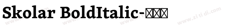 Skolar BoldItalic字体转换 Skolar BoldItalic字体转换